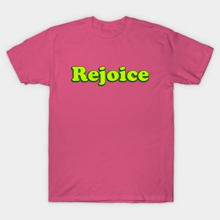 Rejoice T-Shirt